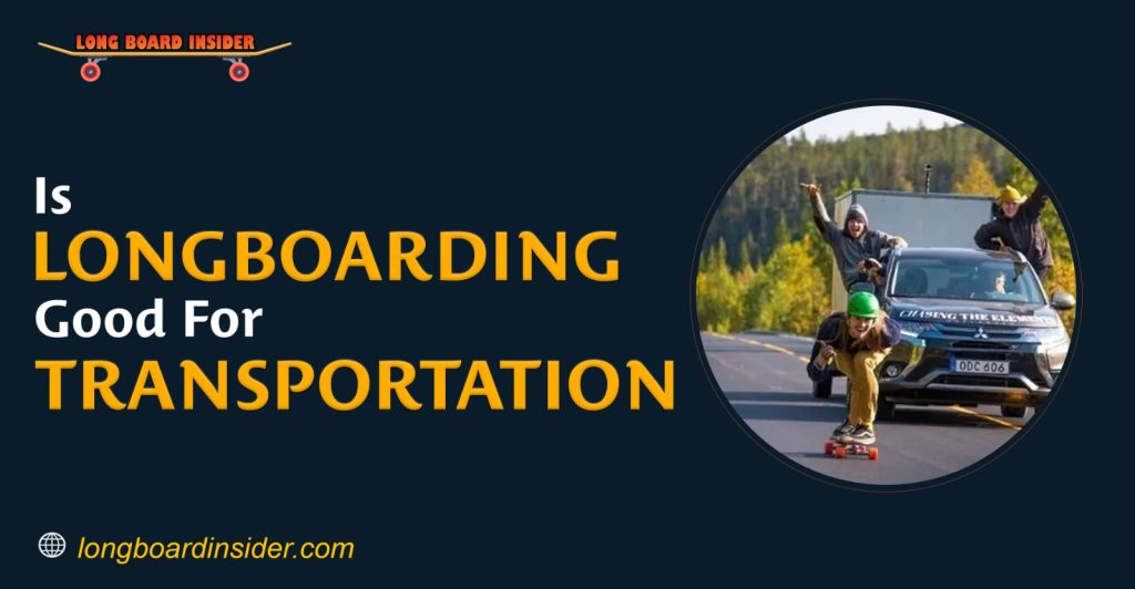 Longboard Transportation