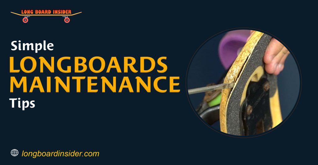 Simple Longboard Maintenance