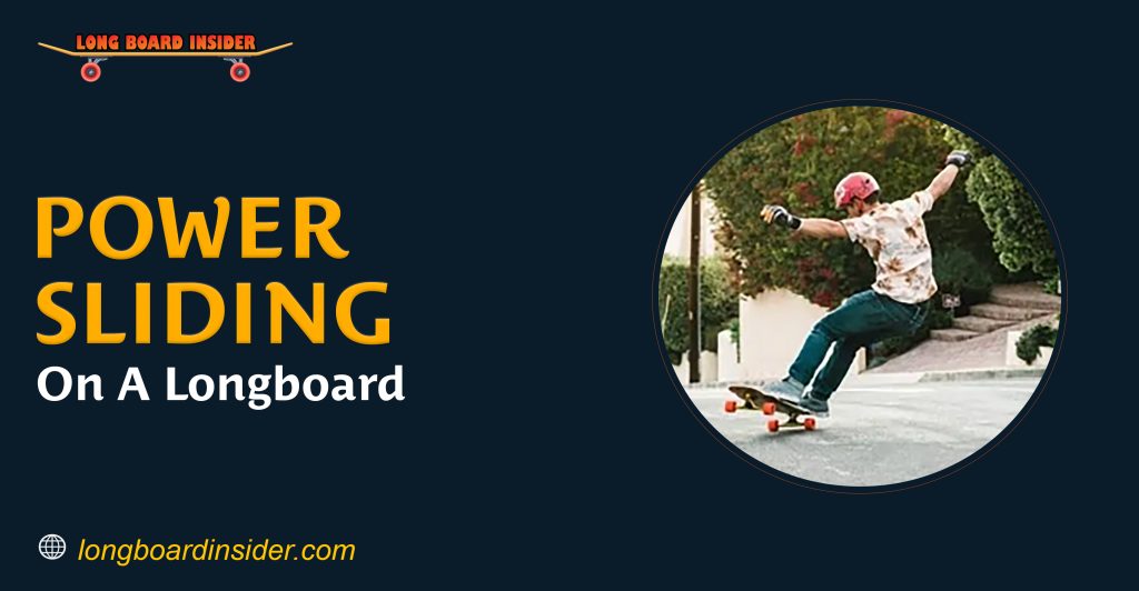 How to Power Slide on a Longboard