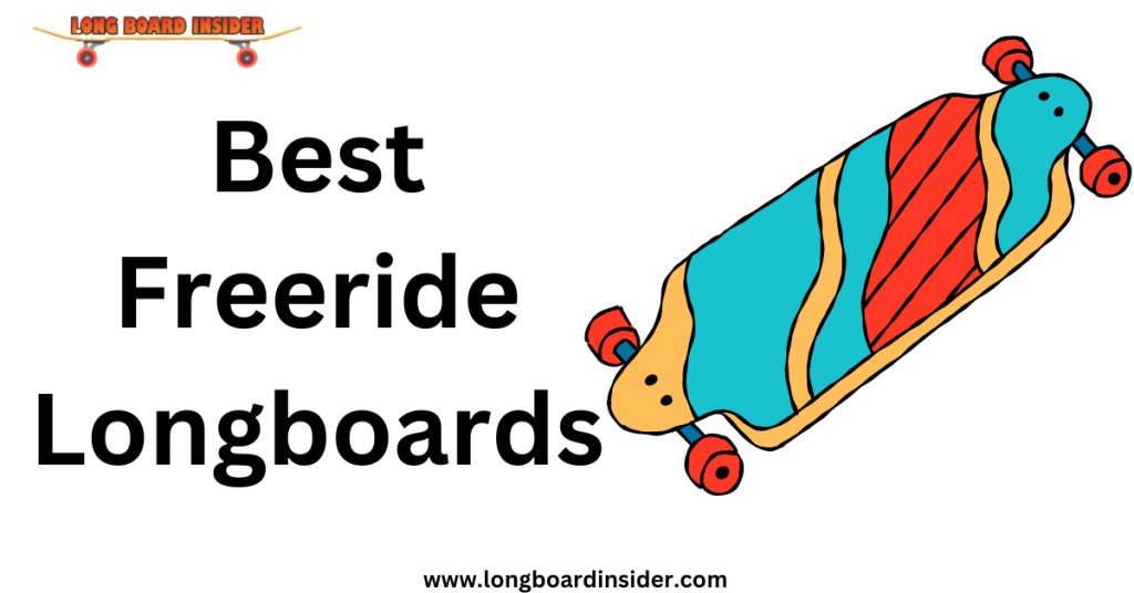 10 Best Freeride Longboards in 2024: Guide and Reviews