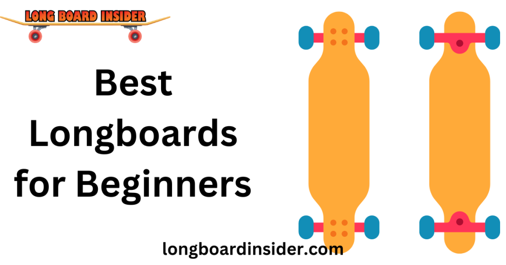 8 Best Longboards for Beginners (Top Listed Board Reviews 2024)